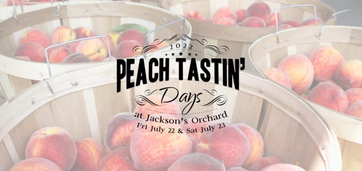 2022 Peach Tastin' Days Event